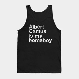 Albert Camus Is My Homeboy / Philosophy Geek Gift Tank Top